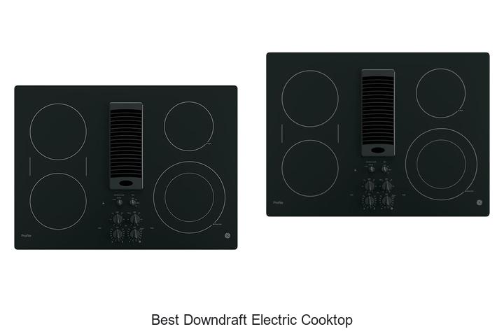 Discover The Best Downdraft Electric Cooktop Today!