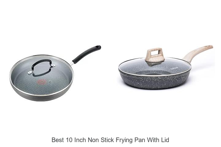 Best 10 Inch Non Stick Frying Pan With Lid – Must Buy Now!