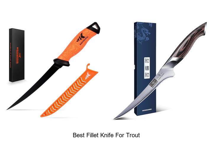 Best Fillet Knife For Trout: Top Picks You Can’t Miss!