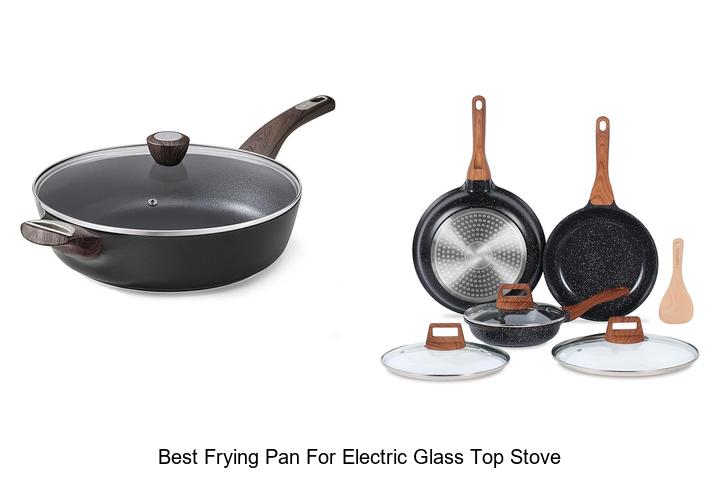 Best Frying Pan For Electric Glass Top Stove – Top Picks!