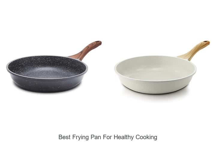 Best Frying Pan For Healthy Cooking You Need Today