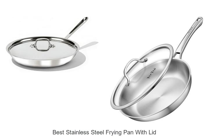 Best Stainless Steel Frying Pan With Lid You Need Now
